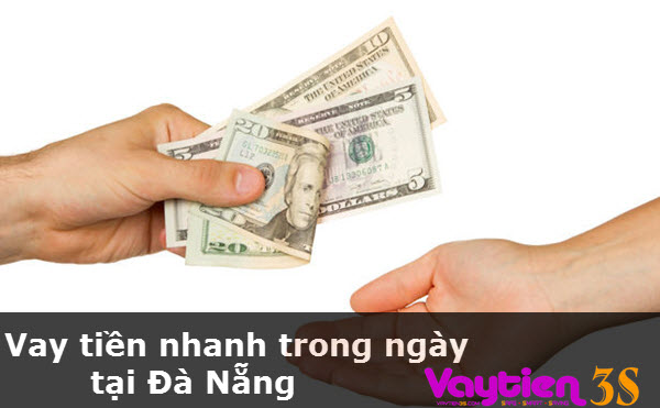 Vay tiền nhanh trong ngày tại Đà Nẵng
