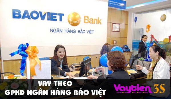 Vay theo giấy phép kinh doanh ngân hàng Bảo Việt