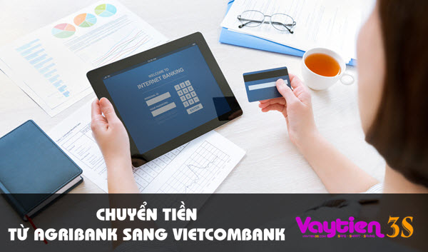 Chuyển tiền từ Agribank sang Vietcombank