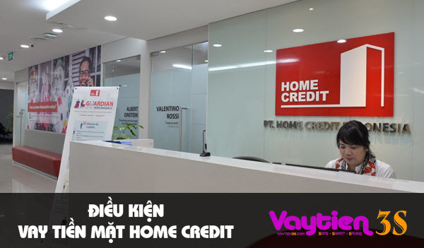 Điều kiện vay tiền mặt Home Credit