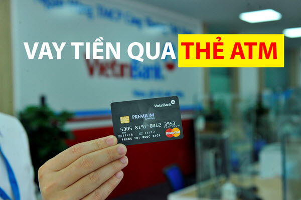 Vay tiền qua thẻ ATM Vietinbank, thủ tục tiện lợi, nhận tiền nhanh chóng