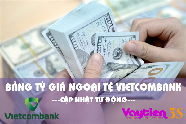 Tỷ giá ngoại tệ Vietcombank, Tỷ giá Vietcombank, Ngoại tệ Vietcombank, Giá đô Vietcombank, Giá ngoại tệ Vietcombank