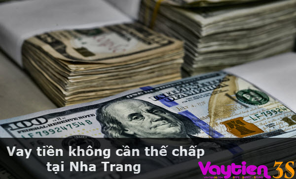 Vay tiền không cần thế chấp tại Nha Trang